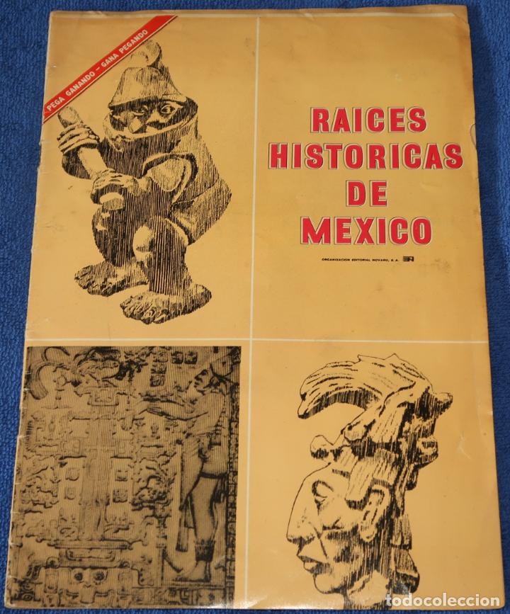 Collectionnisme Albums: Raices Hist&oacute;ricas de Mexico - Album 1&ordm; - Novaro &iexcl;A falta de 16 cromos!