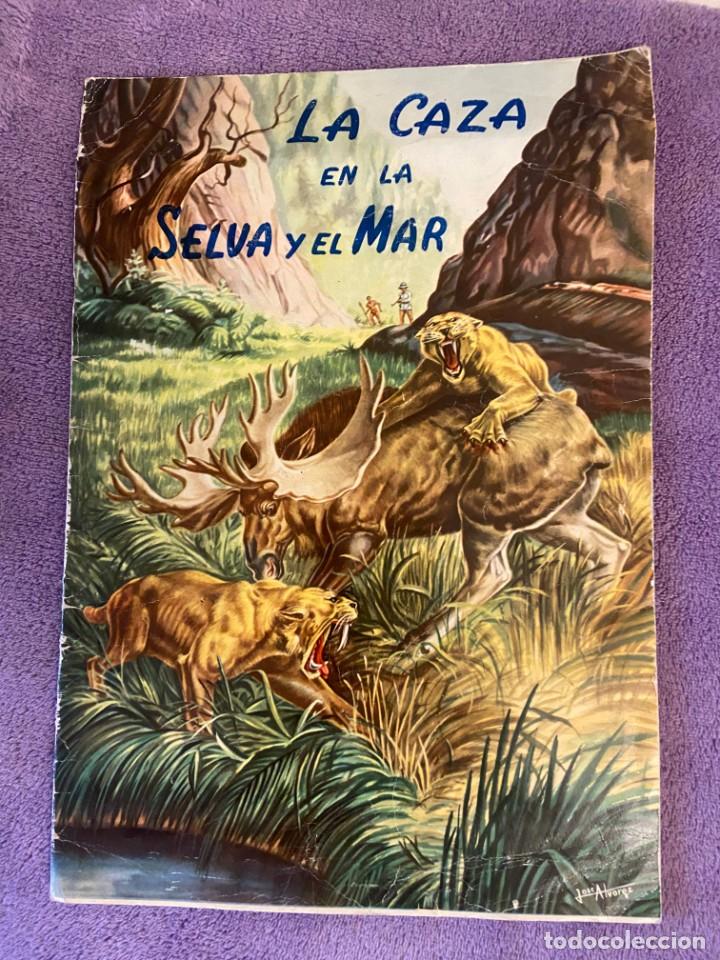 Collectionnisme Albums: LA CAZA EN LA SELVA Y EL MAR COMPLETO A FALTA DEL N&ordm; 37 Y 59 SE PUEDE LLEGAR A VENDER SUELTOS MA