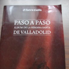 Coleccionismo Álbumes: ALBUM CON 58 CROMOS DE PASO A PASO DE LA SEMANA SANTA DE VALLADOLID. Lote 239461140