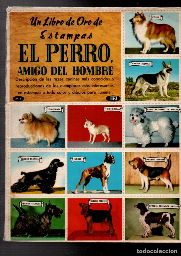 Colecionismo Cadernetas: UN LIBRO DE ORO DE ESTAMPAS. N&ordm; 7. EL PERRO, AMIGO DEL HOMBRE. ALBUM DE 59 CROMOS. INCOMPLETO: VER