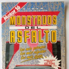 Coleccionismo Álbumes: MONSTRUOS DEL ASFALTO DE MOTOR 16