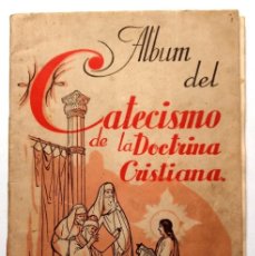 Coleccionismo Álbumes: ALBUM DEL CATECISMO DE LA DOCTRINA CRISTIANA