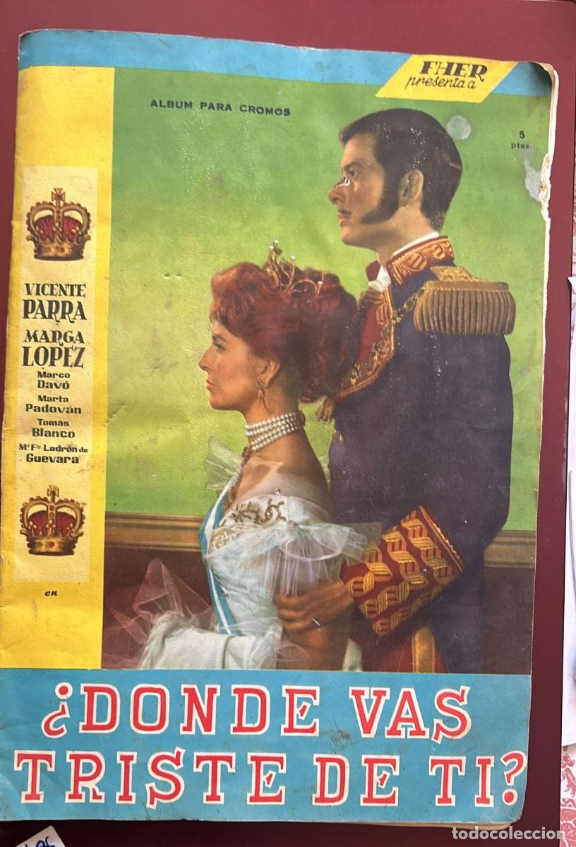 Collectionnisme Albums: ALBUM &iquest;DONDE VAS TRISTE DE TI? EDITORIAL FHER ALFONSO XII CON 75 CROMOS PEGADOS