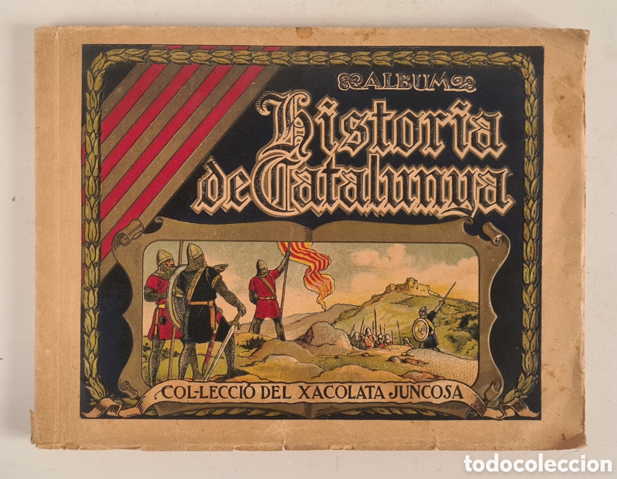Collectionnisme Albums: Antiguo &Aacute;lbum Cromos Hist&ograve;ria de Catalunya 1932 Xacolata Juncosa
