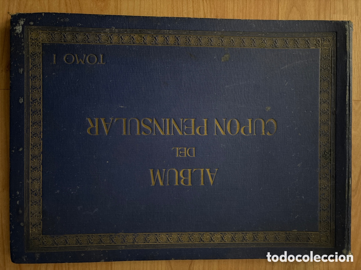 Coleccionismo &Aacute;lbumes: &Aacute;LBUM DEL CUP&Oacute;N PENINSULAR TOMO I. HELIOS. MADRID. 1932.
