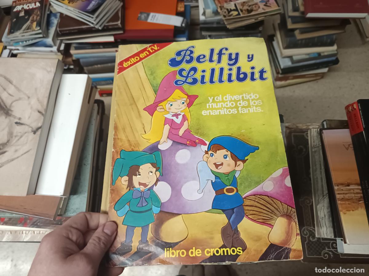 Collectable Incomplete Albums: &Aacute;LBUM BELFY Y LILLIBIT Y EL DIVERTIDO MUNDO DE LOS ENANITOS FANITS . INCOMPLETO . PACOSA DOS .1983