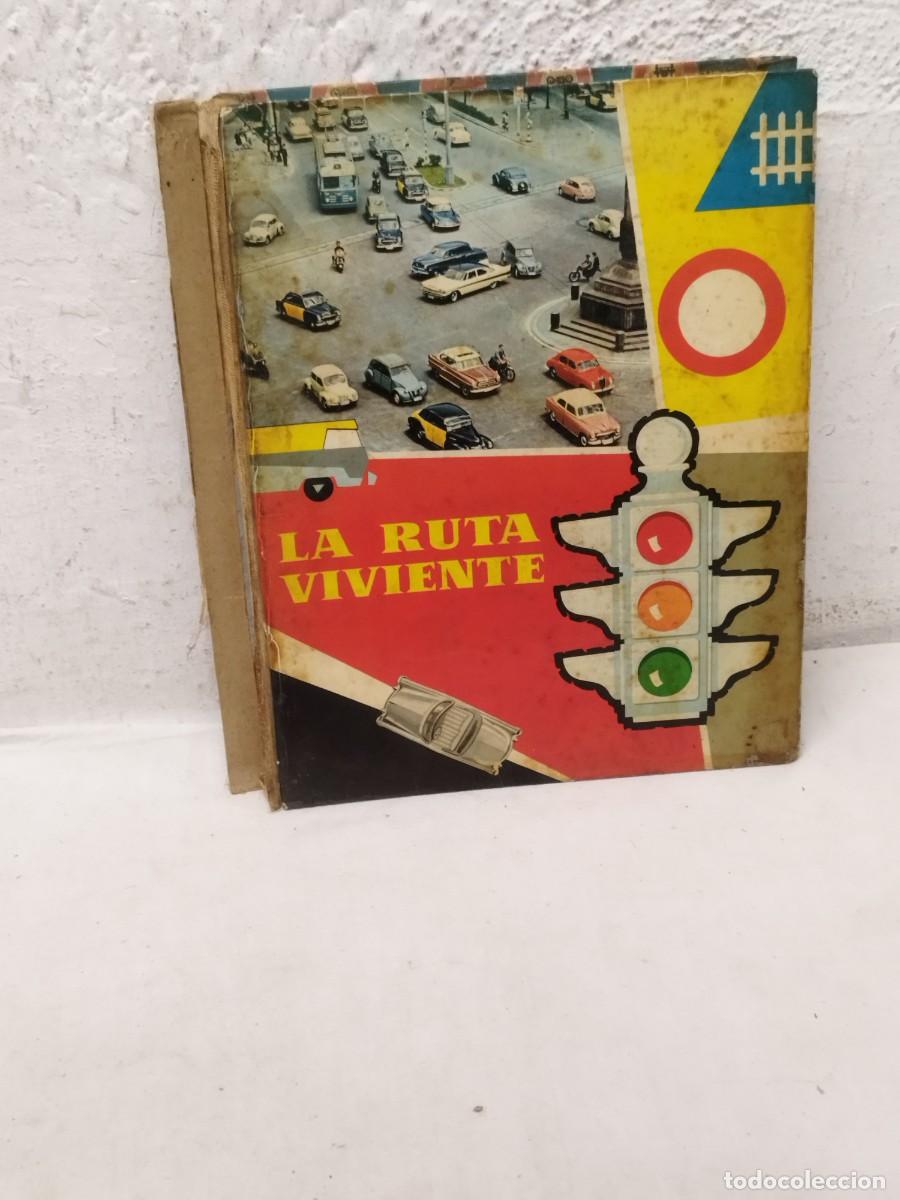 Coleccionismo &Aacute;lbumes: Antiguo album de cromos incompleto, La ruta viviente. Veh&iacute;culos, coches cl&aacute;sicos, se&ntilde;ales trafico.