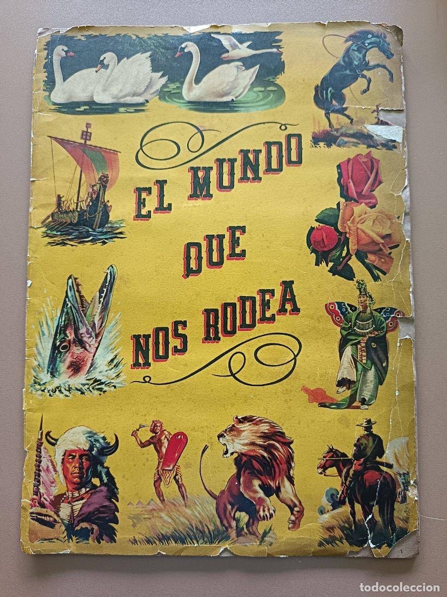 Coleccionismo &Aacute;lbumes: EL MUNDO QUE NOS RODEA- ALCE F- 67