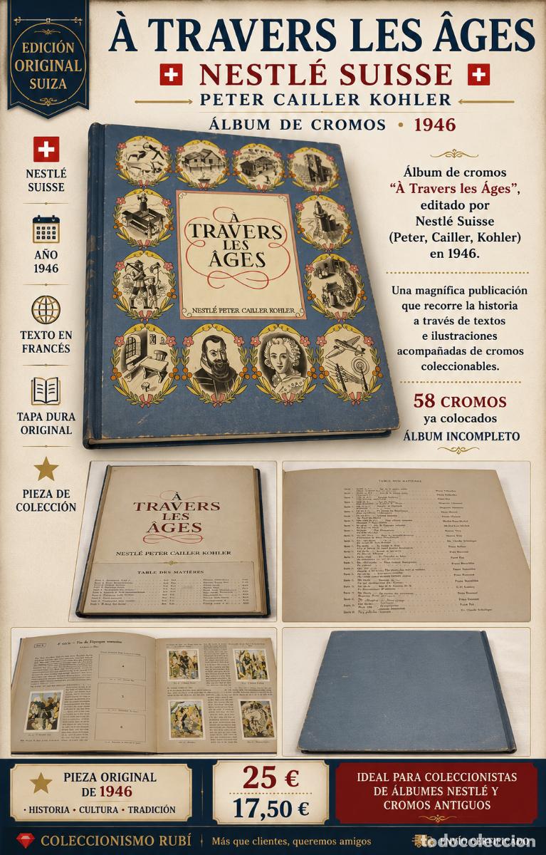 Coleccionismo &aacute;lbumes: &Agrave; TRAVERS LES &Acirc;GES | NESTL&Eacute; SUISSE | PETER CAILLER KOHLER | &Aacute;LBUM DE CROMOS | 1946 | 58 CROMOS
