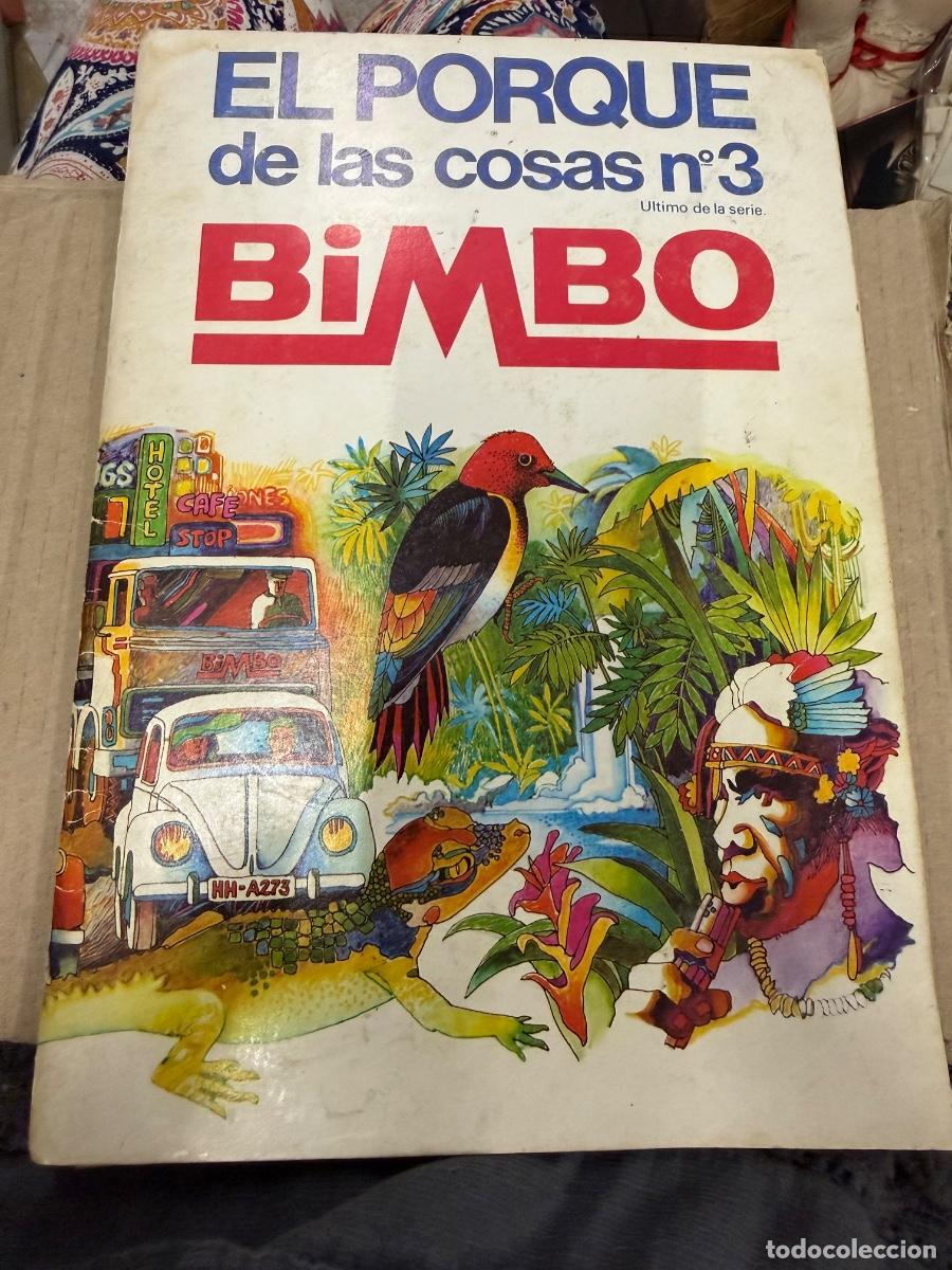 Coleccionismo &aacute;lbumes: EL PORQUE DE LAS COSAS N.3 BIMBO. .Antiguo album de cromos casi completo - faltan 5 cromos