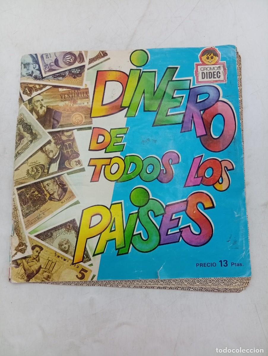 Coleccionismo &aacute;lbumes: ALBUM DE CROMOS. DINERO DE TODOS LOS PAISES. FALTA 1 CROMO. VALENCIA. DIDEC. 1978. VER FOTOS.