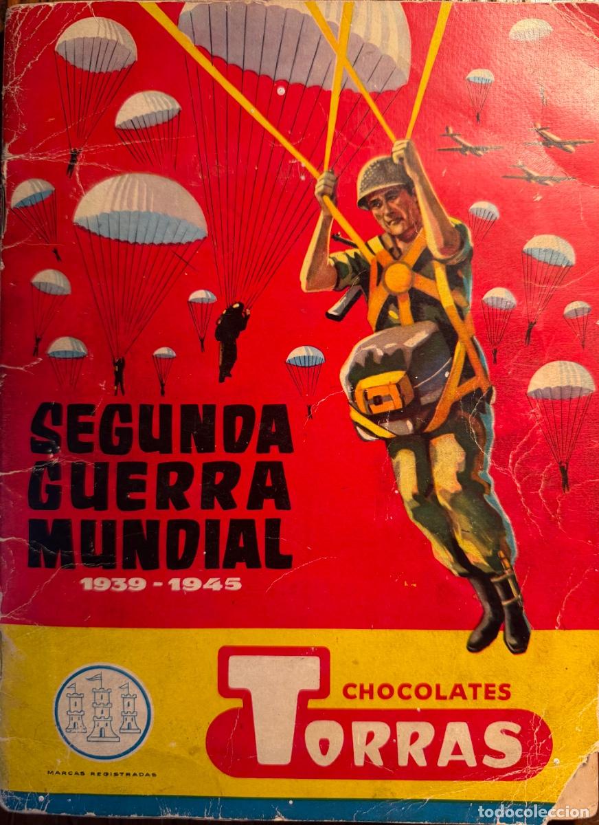 Coleccionismo &aacute;lbumes: ALBUM CHOCOLATES TORRAS SEGUNDA GUERRA MUNDIAL. FALTAN 2 CROMOS