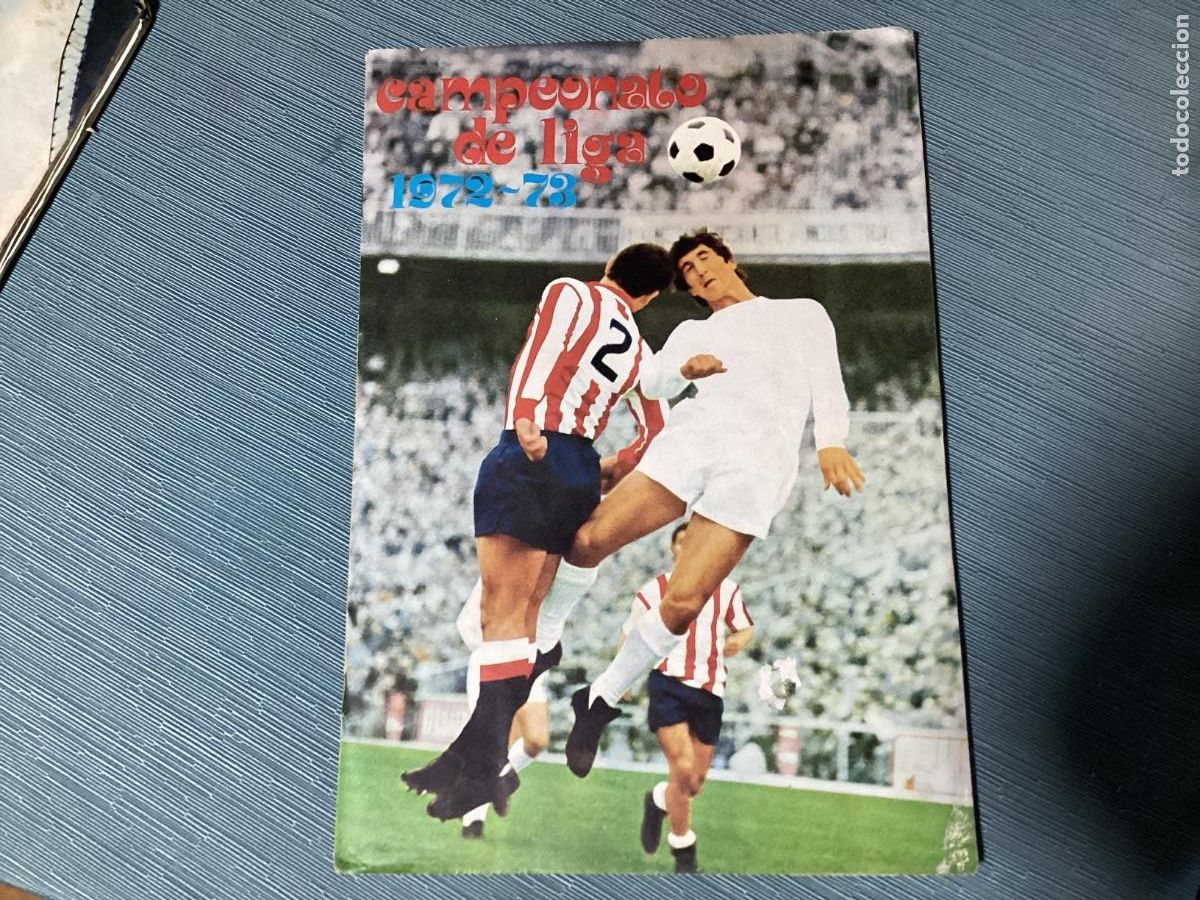 Coleccionismo &aacute;lbumes: ALBUM CAMPEONATO DE LIGA 1972 73 CON 166 CROMOS VER FOTOS