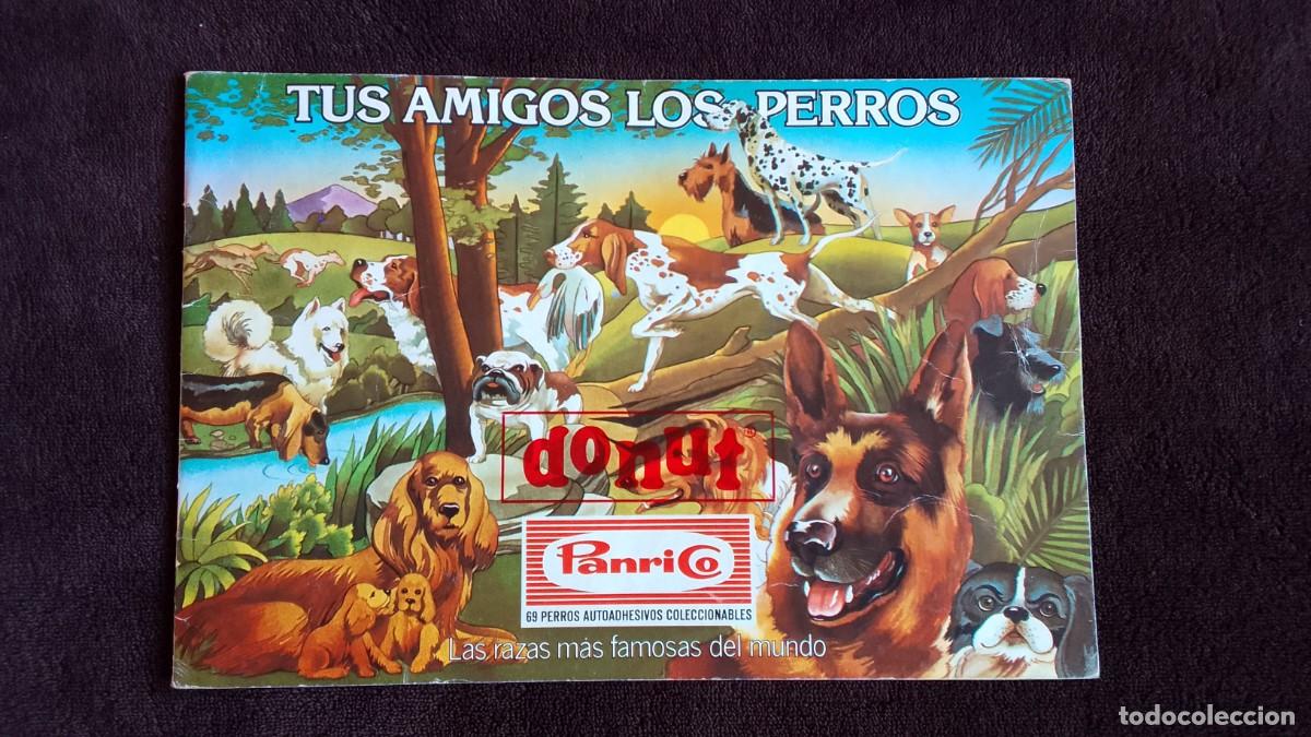 Coleccionismo &aacute;lbumes: ALBUM TUS AMIGOS LOS PERROS. DONUT. PANRICO.