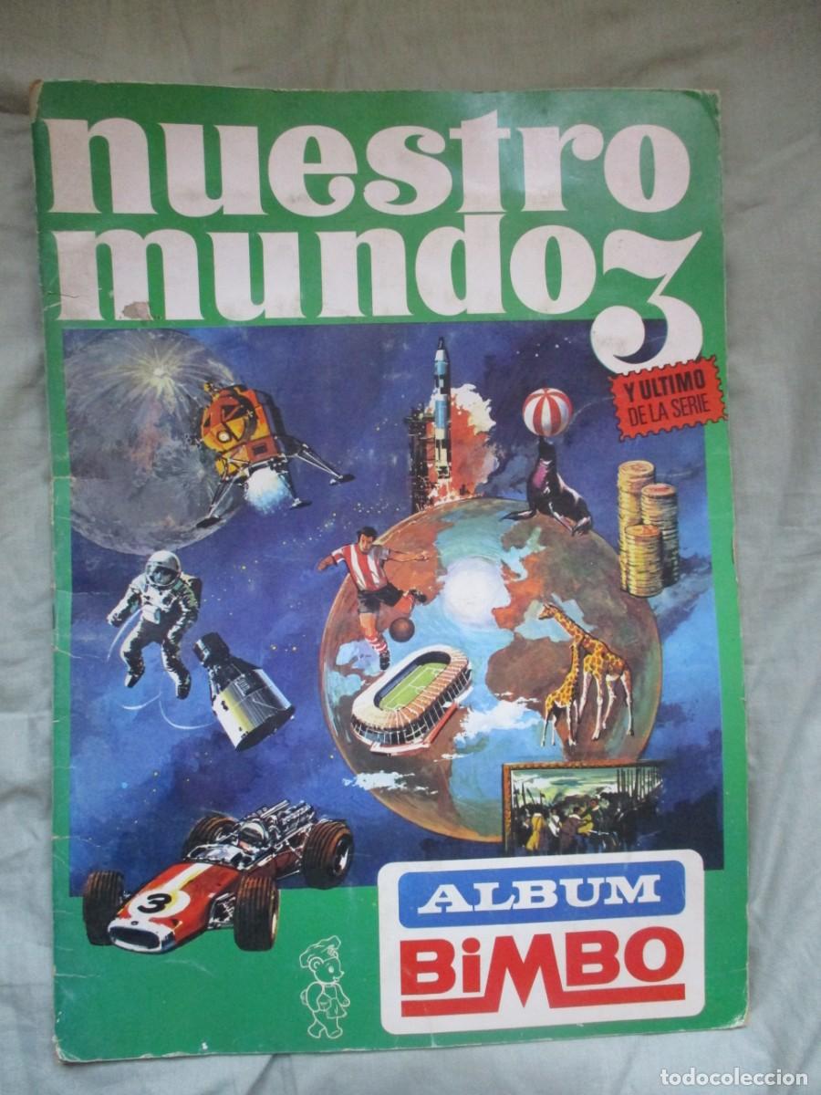 Coleccionismo &aacute;lbumes: ALBUM NUESTRO MUNDO 3 BIMBO , CON EL CROMO DE PELE LEER DESCRIPCI&Oacute;N