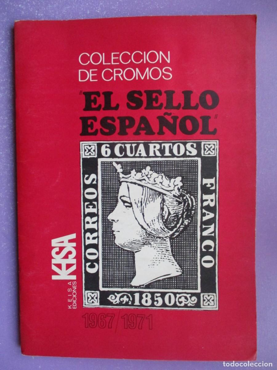 Coleccionismo &aacute;lbumes: ALBUM CROMOS EL SELLO ESPA&Ntilde;OL 1967 1971 KEISA TIENE 274 CROMOS VER FOTOS