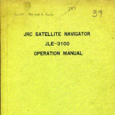 Antigüedades: JRC SATELLITE NAVIGATOR JLE-3100 MANUAL DE OPERACIONES. Lote 27412391