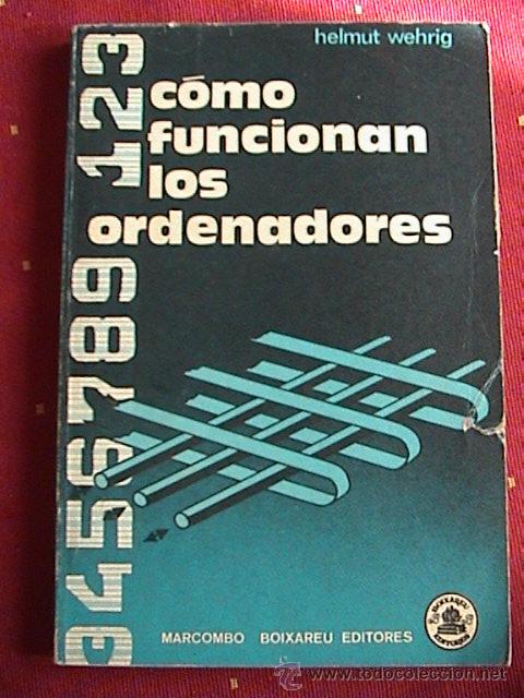 Antig&uuml;edades: como funcionan los ordenadores - Foto 1