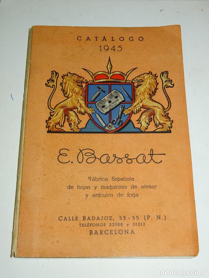 Antigüedades: CATALOGO E BASSAT - FÁBRICA ESPAÑOLA DE HOJAS Y MAQUINITAS DE AFEITAR Y ARTICULOS DE FORJA 1945 - Foto 1 - 302064873