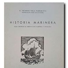 Antigüedades: HISTORIA MARINERA. VELA MARQUETA, VICENTE. Lote 401218679