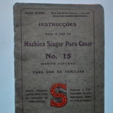 Antigüedades: INSTRUCCIONES MÁQUINA DE COSER SINGER Nº 15 BOBINA CENTRAL E1836 1917. EN PORTUGUÉS. FALTA PAGS 1 2