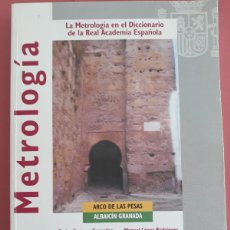 Antigüedades: METROLOGIA. LA METROLOGIA EN EL DICCIONARIO DE LA REAL ACADEMIA ESPAÑOLA