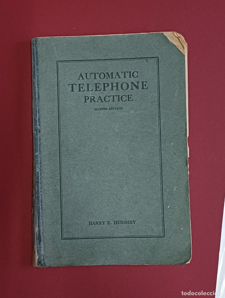 Tel&eacute;fonos: AUTOMATIC TELEPHONE PRACTICE. Harry E. Hershey (1919) - Foto 1