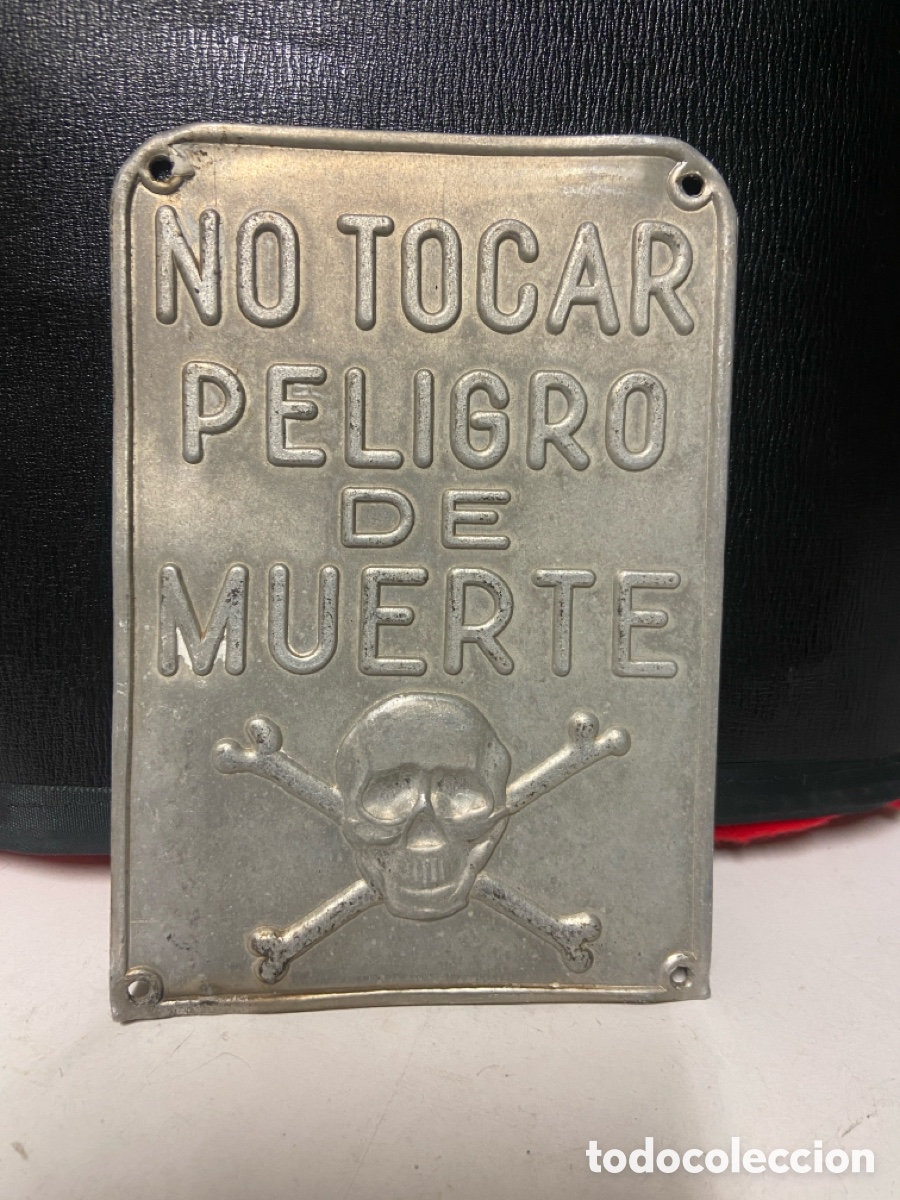 Antig&uuml;edades: NO TOCAR PELIGRO DE MUERTE ORIGINAL DE &Eacute;POCA - Foto 1