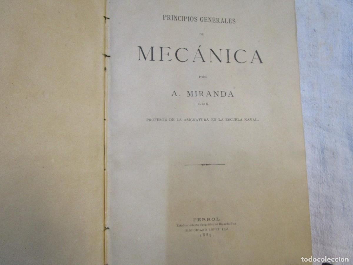 Antig&uuml;edades: PRINCIPIOS GENERALES DE MECANICA - A. MIRANDA / PROFE EN ESCUENA NAVAL FERROL 1889 427PP 23CM. + INF