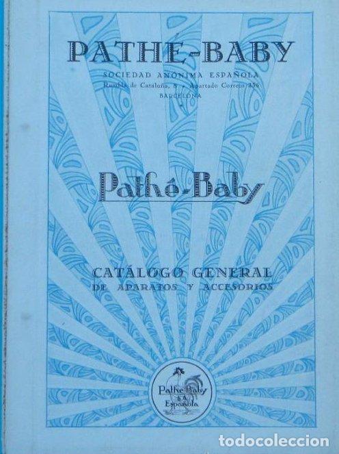 Antig&uuml;edades: PATHE-BABY. CAT&Aacute;LOGO GENERAL DE APARATOS Y ACCESORIOS. 1925