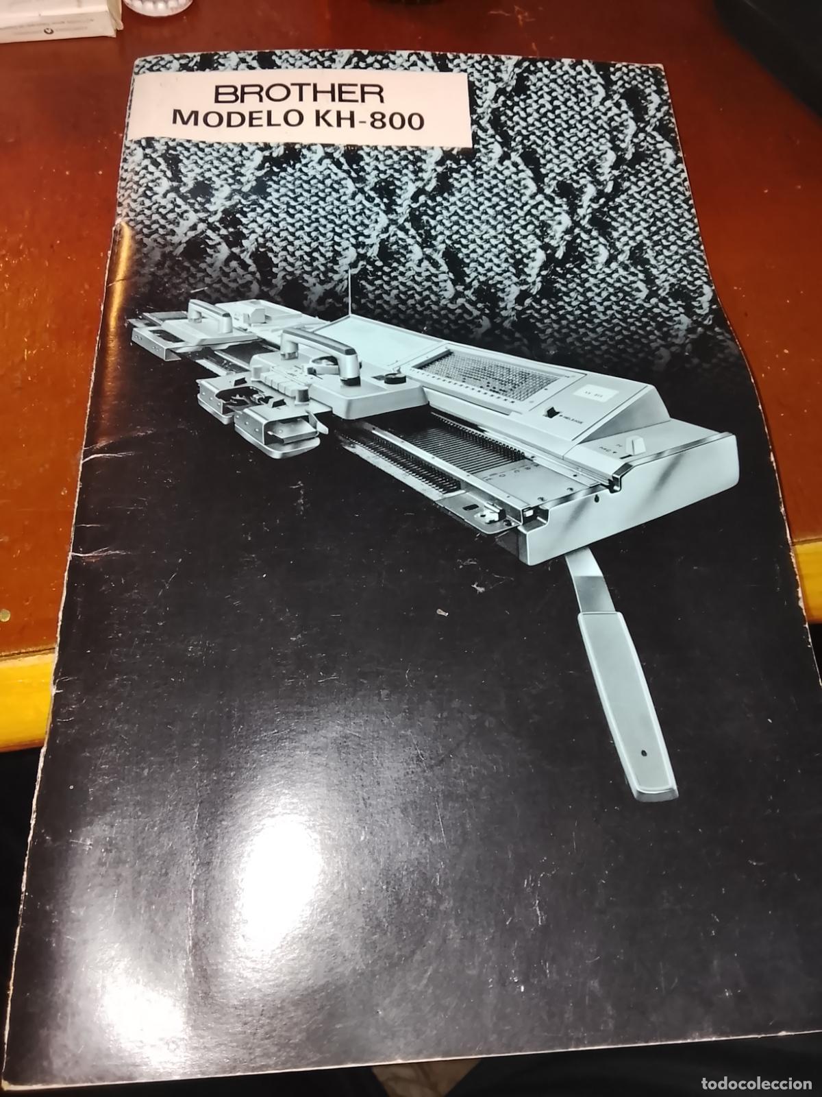 Antig&uuml;edades: Manual de instrucciones original en espa&ntilde;ol - Tricotosa autom&aacute;tica Brother Modelo KH-800 - 52 p&aacute;g.