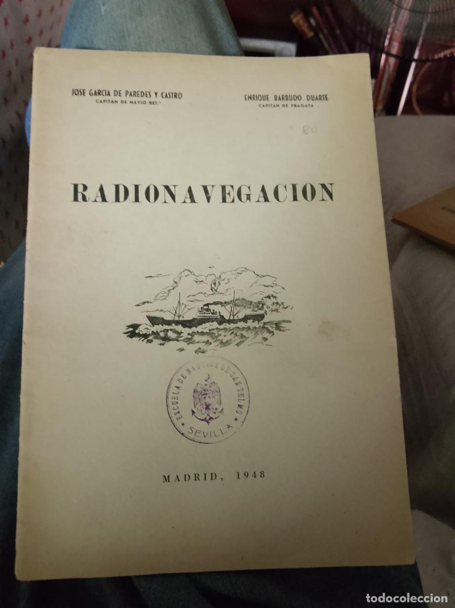 Antiquit&eacute;s: JOS&Eacute; GARC&Iacute;A DE PAREDES Y ENRIQUE BARBUDO DUARTE. RADIONAVEGACI&Oacute;N. 1948. ILUSTRADO.