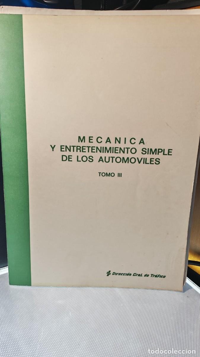 Antig&uuml;edades: Mec&aacute;nica y entretenimiento simple de los autom&oacute;viles (Tomo III)
