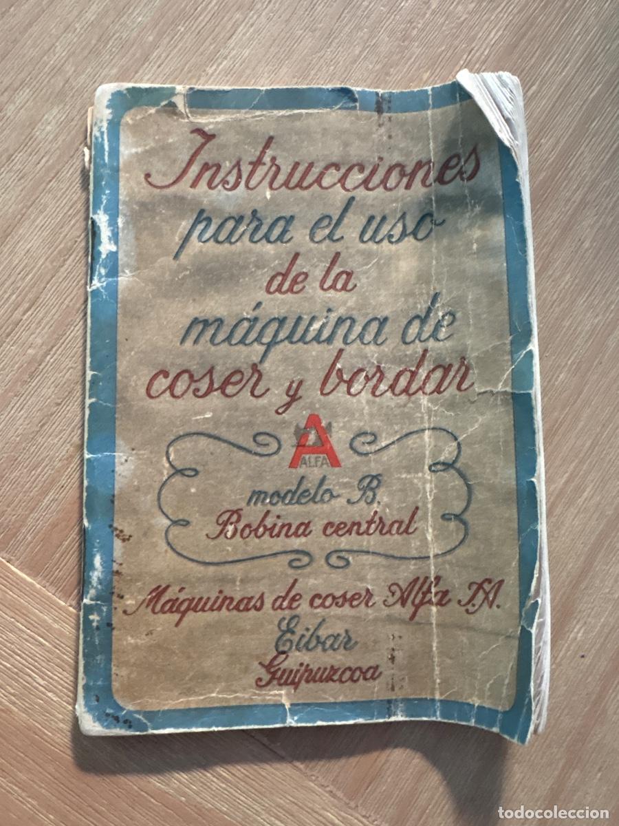 Antig&uuml;edades: B2 (5) INSTRUCCIONES PARA M&Aacute;QUINA COSER ALFA EIBAR GUIP&Uacute;ZCOA
