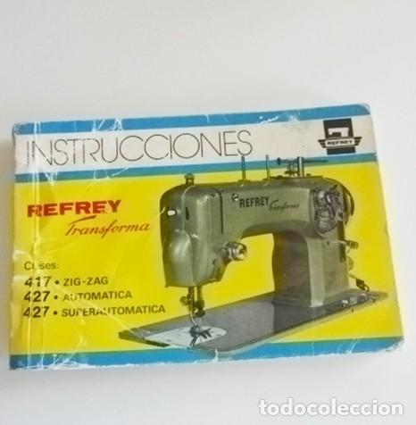 Antig&uuml;edades: ANTIGUAS INSTRUCCIONES PARA USO DE REFREY TRANSFORMA 417 427 - M&Aacute;QUINA DE COSER GU&Iacute;A ANTIGUO MANUAL