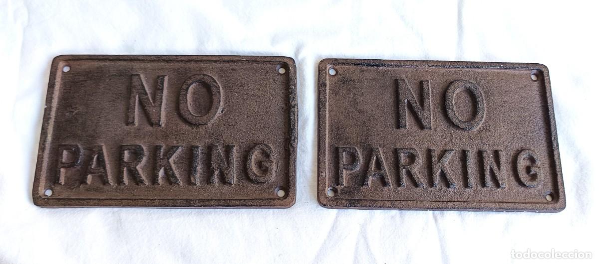 Antig&uuml;edades: Placas NO PARKING - Placa (2) - fundido 1850 - 1900 - Buen estado