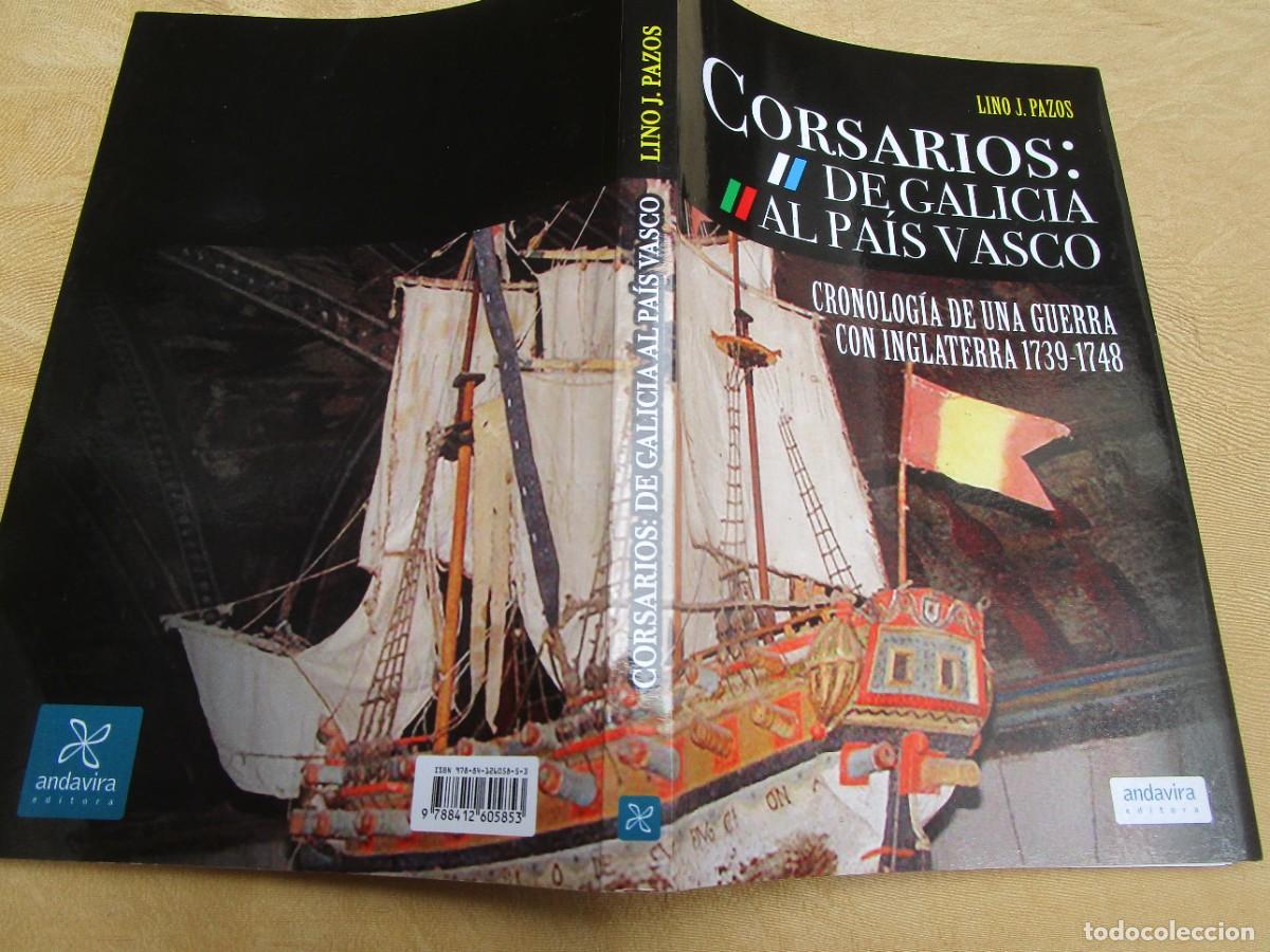 Antig&uuml;edades: CORSARIOS DE GALICIA AL PAIS VASCO - LINO J. PAZOS - EDI ANDAVIRA 2022 362PP 23CM, SOLAPAS. + INFO