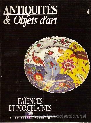 Antig&uuml;edades: FA&Iuml;ENCES ET PORCELAINES: Italie (Paris, 1990) Revista Antiquites & Objets d&acute;Art