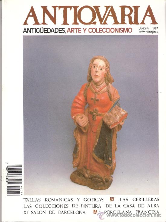 Antiques: Antiqvaria. N&ordm; 39. Abril 1987. Sumario.Antiquaria.El Borne.Colecci&oacute;n Casa de Alba.Cerilleras.Marcas.