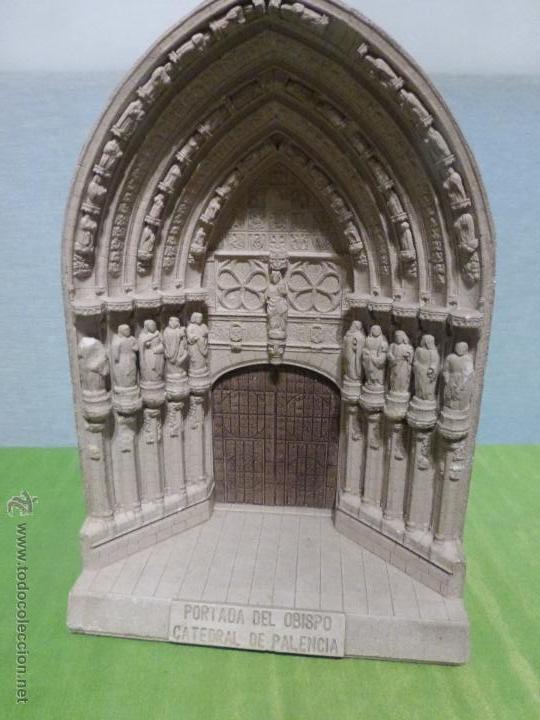Antiques: PORTADA OBISPO CATEDRAL PALENCIA R&Eacute;PLICA MUY REALISTA A ESCALA DE TODO EL CONJUNTO ART&Iacute;STICO