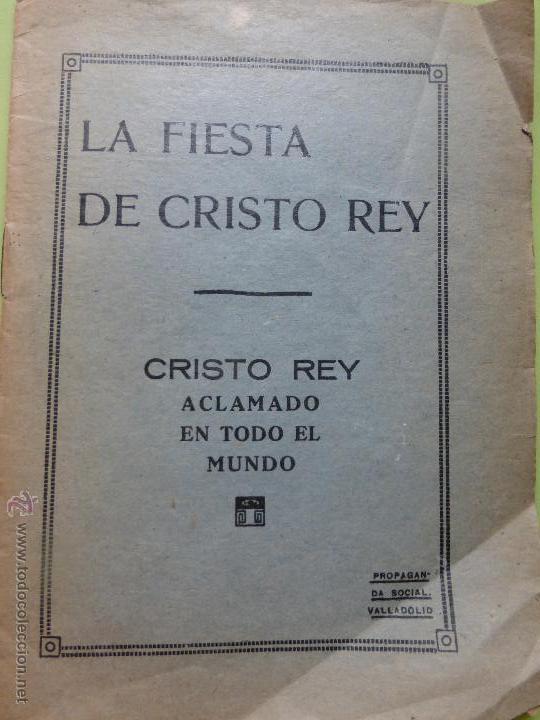 Antiquit&eacute;s: LA FIESTA DE CRISTO REY ACLAMADO EN TODO EL MUNDO