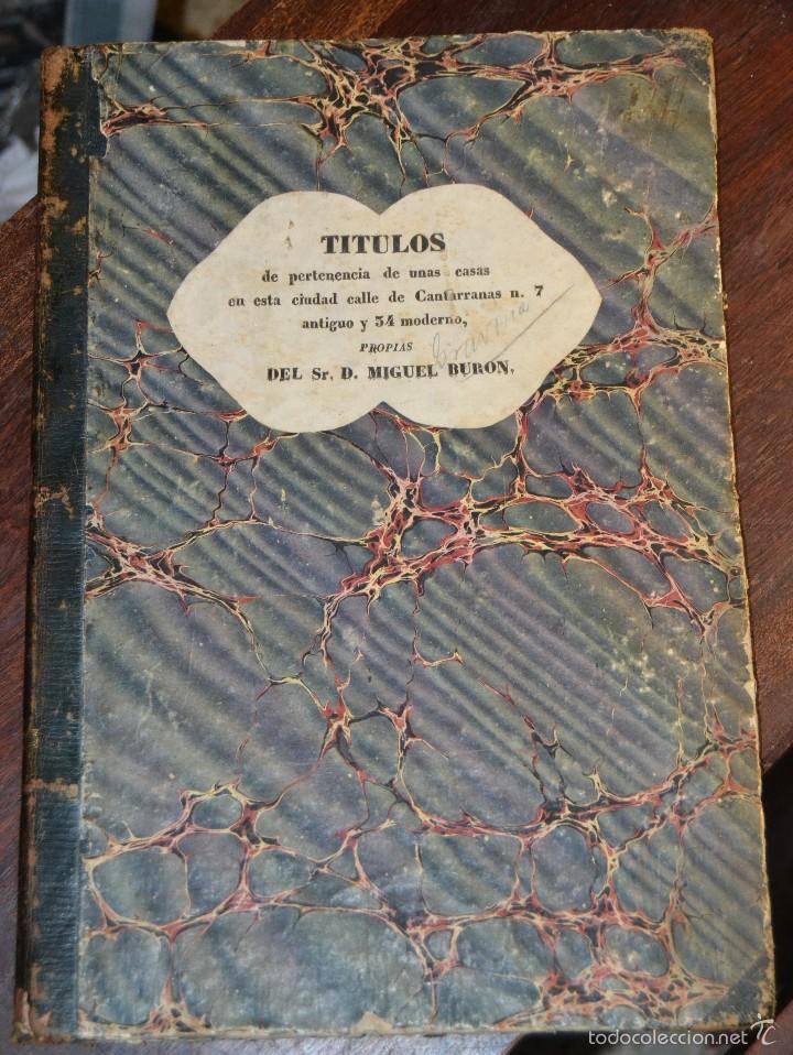 Antig&uuml;edades: MANUSCRITOS . TITULOS DE PERTENENCIA CALLE DE CANTARRANAS N&ordm; 7 Y 54 SEVILLA. MIGUEL BURON 1842-1851