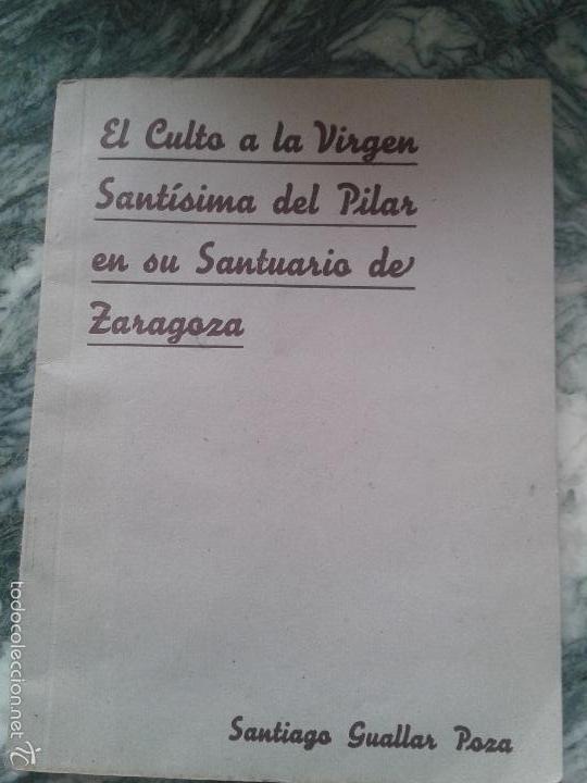 Antiquit&eacute;s: el culto a la Virgen Santisima del Pilar en su Santuario de Zaragoza 1939