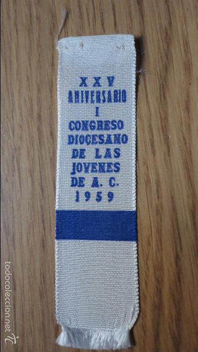 Antiques: PEQUE&Ntilde;A BANDA DE SEDA,XXV ANIVERSARIO I CONGRESO DIOSESANO JOVENES DE LA A.C.1959