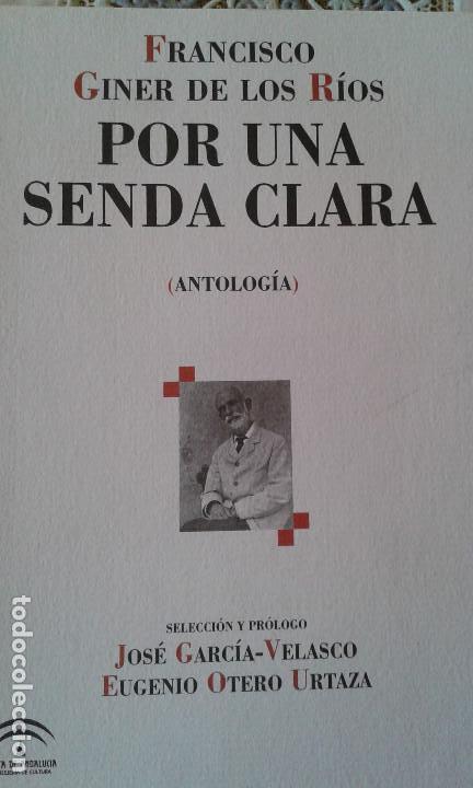 Oggetti Antichi: POR UNA SENDA CLARA. FRANCISCO GINER DE LOS R&Iacute;OS.(ANTOLOG&Iacute;A)
