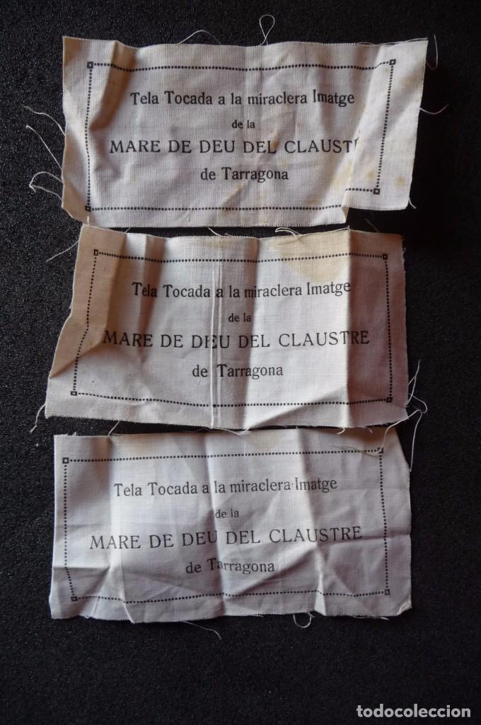 Antig&uuml;edades: (JX-170614)Tres retales de Tela Tocada a la Miraclera Imatge de la MARE DE DEU CLAUSTRE DE TARRAGONA