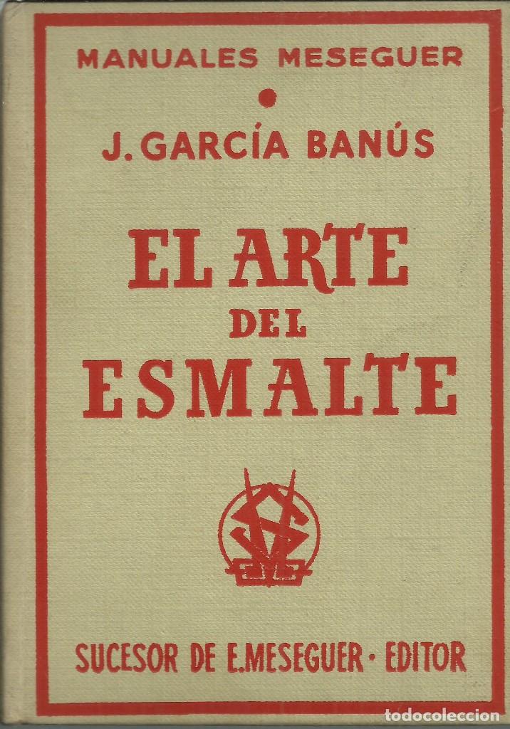 Antiquit&eacute;s: El arte del esmalte, por J.Garc&iacute;a Ban&uacute;s