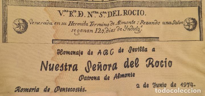 Antigüedades: MUY BONITA SEDA CON LA VIRGEN DEL ROCIO,ROMERIA DE PENTECOSTES ,2 DE JUNIO DE 1974 - Foto 4 - 304192578