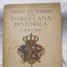 Antigüedades: M.OLIVAR DAYDI. NOTAS EN TORNO A UNA PORCELANA HISTÓRICA. SEIX Y BARRAL. BARCELONA 1950. Lote 306481288