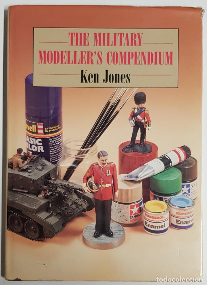 Antiguidades: THE MILITARY MODELLER&acute;S COMPENDIUM